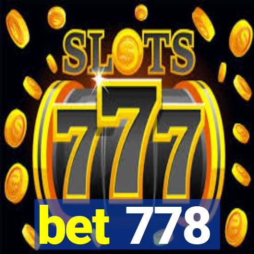 bet 778